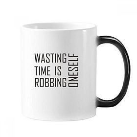 Dıythinker 350 ml Slogan Wasting Time Is Robbing Oneself Morphing Isıya Duyarlı Değişen Renk Kupa