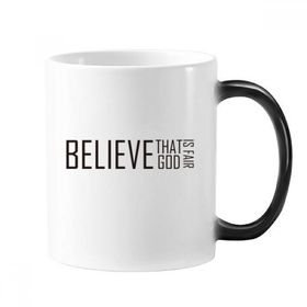 Dıythinker 350 ml Sloganı Believe That God Is Fair Morphing Isıya Duyarlı Değişen Renk Kupa