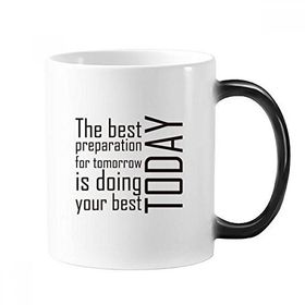 Dıythinker 350 ml Sloganı The Best Preparation For Tomorrow Is Doing Your Best Today Morphing Isıya Duyarlı Değişen Renk Kupa