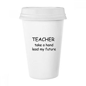 Dıythinker 350 ml Teacher Take A Hand Lead My Future Student Alıntı Klasik Kupa