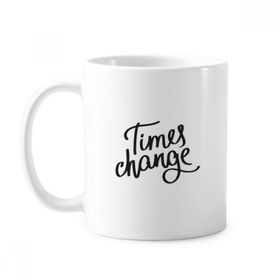 Dıythinker 350 ml Times Change Alıntı Klasik Kupa Beyaz Çömlekçilik Seramik Kupa