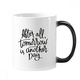 Dıythinker 350 ml Tomorrow Is Another Day Alıntı Değişen Isıya Duyarlı Değişen Renk Kupa
