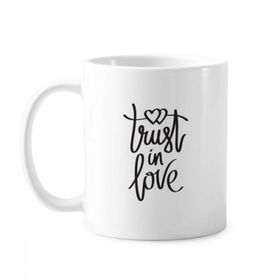 Dıythinker 350 ml Trust In Love Sözü Klasik Kupa Beyaz Çömlekçilik Seramik Kupa
