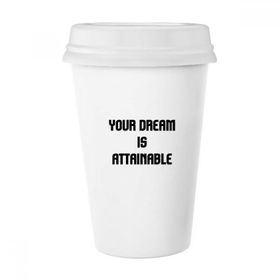 Dıythinker 350 ml Your Dream Is Attainable İlham Verici Alıntı Sözler Klasik Beyaz Çömlek Seramik Kupa