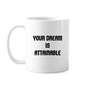 Dıythinker 350 ml Your Dream Is Attainable İlham Verici Alıntı Sözler Klasik Kupa