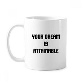 Dıythinker 350 ml Your Dream Is Attainable İlham Verici Alıntı Sözler Klasik Kupa