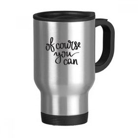 Dıythinker 378 ml Of Course You Can Quote Paslanmaz Çelik Seyahat Seyahat Saplı Kupa