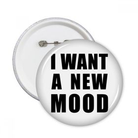 Dıythinker 5 adet S I Want A New Mood Yuvarlak İğneler Rozet Düğme Giysi Dekorasyon
