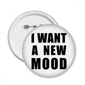 Dıythinker 5 adet S I Want A New Mood Yuvarlak İğneler Rozet Düğme Giysi Dekorasyon