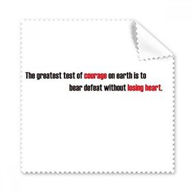Dıythinker 5 Adet Slogan The Greatest Test Of Cesaret On Earth Is To Bear Defeat Without Heart Gözlük Temizleme Bezi ve Telefon Ekran Temizleyici