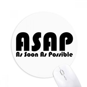 Dıythinker As Soon As Possible Baskılı Yuvarlak Kaymaz Kauçuk Mouse Pad