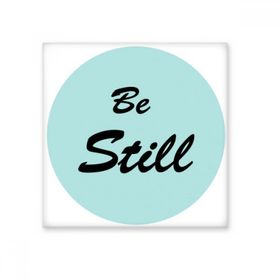 Dıythinker Be Still Encouraging İncil Alıntı 10x10 cm Seramik Karo
