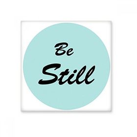 Dıythinker Be Still Encouraging İncil Alıntı 10x10 cm Seramik Karo