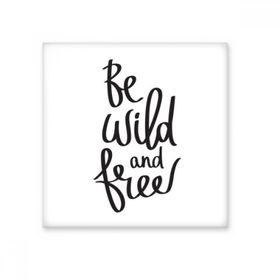 Dıythinker Be Wild and Free Quote 20x20 cm Seramik Karo
