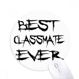 Dıythinker Best Classmate Ever Mezuniyet sezonu Baskılı Yuvarlak Kaymaz Kauçuk Mouse Pad