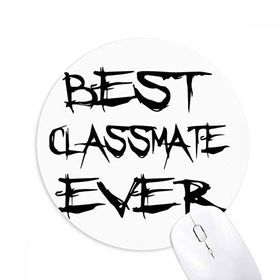 Dıythinker Best Classmate Ever Mezuniyet sezonu Baskılı Yuvarlak Kaymaz Kauçuk Mouse Pad