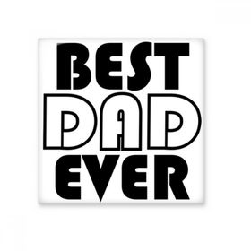 Dıythinker Best Dad Ever Alıntı Babalar Günü 10x10 cm Seramik Karo