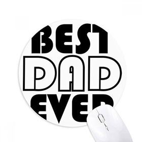 Dıythinker Best Dad Ever Babalar Günü Baskılı Yuvarlak Kaymaz Kauçuk Mouse Pad
