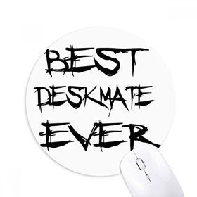 Dıythinker Best Deskmate Ever Mezuniyet Sezonu Baskılı Yuvarlak Kaymaz Kauçuk Mouse Pad