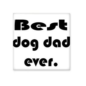 Dıythinker Best Dog Dad Ever Festival Alıntı 10x10 cm Seramik Karo