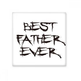 Dıythinker Best Father Ever Dad Festival Alıntı 15x15 cm Seramik Karo