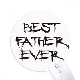 Dıythinker Best Father Ever Dad Festival Baskılı Yuvarlak Kaymaz Kauçuk Mouse Pad
