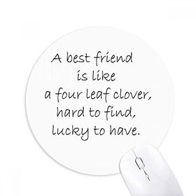 Dıythinker Best Friend is Like Four Leaf Yonca Baskılı Yuvarlak Kaymaz Kauçuk Mouse Pad