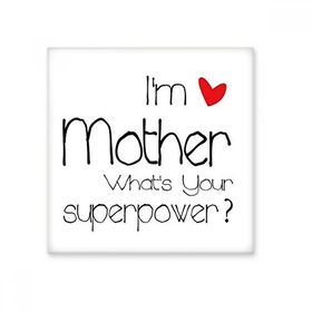 Dıythinker Best Mom Im a Mother Whats Your Superpower Seramik Bisque Fayans Dekorasyon 10x10 cm Seramik Karo