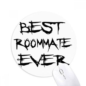 Dıythinker Best Roommate Ever Mezuniyet sezonu Baskılı Yuvarlak Kaymaz Kauçuk Mouse Pad