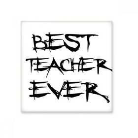 Dıythinker Best Teacher Ever Öğrenci Alıntı 15x15 cm Seramik Karo