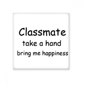 Dıythinker Classmate Take a Hand Bring Me Happiness Mezuniyet Seramik Bisque Fayans 10x10 cm Seramik Karo