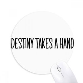 Dıythinker Destiny Takes A Hand Round Kaymaz Kauçuk Mouse Pad