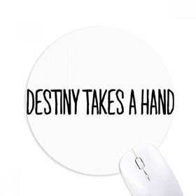Dıythinker Destiny Takes A Hand Round Kaymaz Kauçuk Mouse Pad