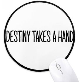 Dıythinker Destiny Takes a Hand Yuvarlak Kaymaz Mousepads Siyah Titched Kenarları Oyun Ofis Hediyesi