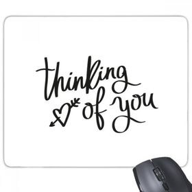 Dıythinker Dikdörtgen Thinking of You Alıntı Kaymaz Kauçuk Fare Altlığı