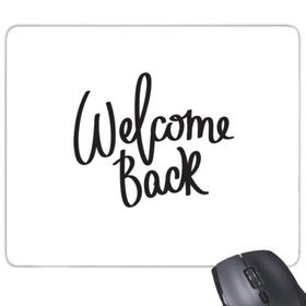 Dıythinker Dikdörtgen Welcome Back Alıntı Kaymaz Kauçuk Fare Altlığı