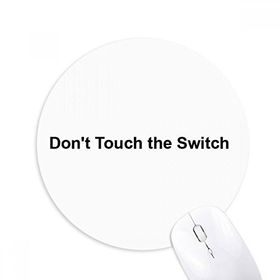 Dıythinker Don't Touch Switch Siyah Sembol Baskılı Yuvarlak Kaymaz Kauçuk Mouse Pad