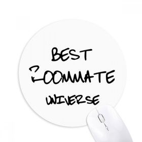 Dıythinker En İyi Oda Arkadaşı Evren Mezuniyet Sezonu Baskılı Yuvarlak Kaymaz Kauçuk Mouse Pad