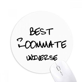 Dıythinker En İyi Oda Arkadaşı Evren Mezuniyet Sezonu Baskılı Yuvarlak Kaymaz Kauçuk Mouse Pad