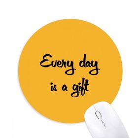Dıythinker Every Day Is A Gift İlham Verici Baskılı Yuvarlak Kaymaz Kauçuk Mouse Pad