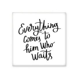 Dıythinker Everything Comes to Him Who Waits Quote 20x20 cm Seramik Karo