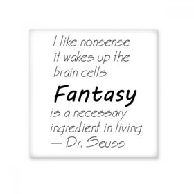 Dıythinker Fantasy is the Ingredient in Life Alıntı 10x10 cm Seramik Karo