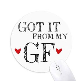 Dıythinker For BF It From My GF Boyfriend Baskılı Yuvarlak Kaymaz Kauçuk Mouse Pad