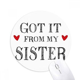 Dıythinker For My Family It From My Sister Present Baskılı Yuvarlak Kaymaz Kauçuk Mouse Pad