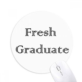 Dıythinker Fresh Graduate From The University Baskılı Yuvarlak Kaymaz Kauçuk Mouse Pad