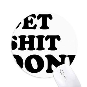 Dıythinker Get Shit Done Words ar Tasarım Baskılı Yuvarlak Kaymaz Kauçuk Mouse Pad