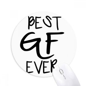Dıythinker Girlfriend Best GF Ever Sevgililer Günü Baskılı Yuvarlak Kaymaz Kauçuk Mouse Pad