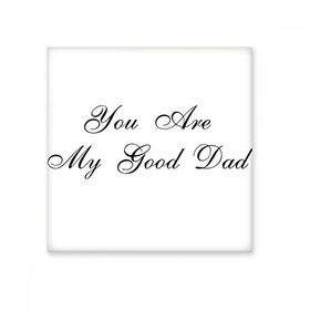 Dıythinker Good Dad Fathers Festival Alıntı Seramik Bisque Fayans 10x10 cm Seramik Karo