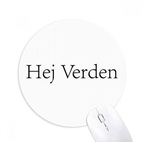 Dıythinker Hello World Danimarka Baskılı Yuvarlak Kaymaz Kauçuk Mouse Pad
