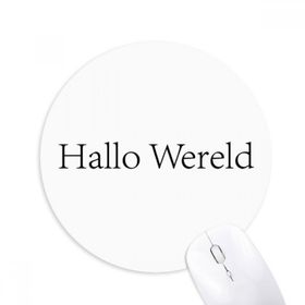 Dıythinker Hello World Hollandalı Baskılı Yuvarlak Kaymaz Kauçuk Mouse Pad